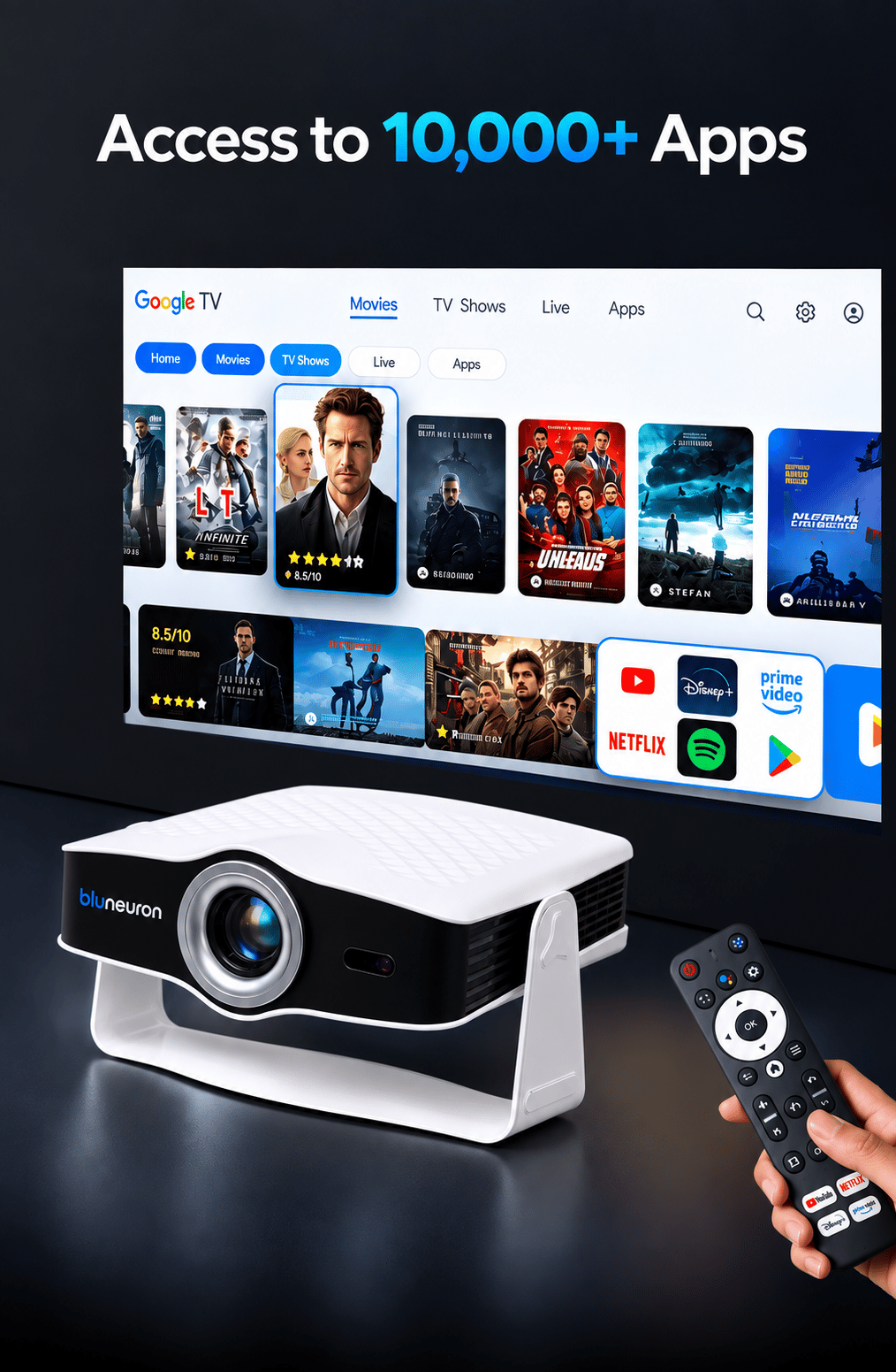 Access to 10,000+ Apps — a BluNeuron IRIZ on a table projecting a Google TV home screen with Movies, TV Shows, Live and Apps tabs and a row of app tiles including YouTube, Netflix, Disney+, Prime Video, Spotify and Google Play, with the remote held in shot.
